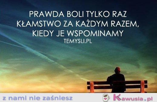 Prawda boli tylko raz...