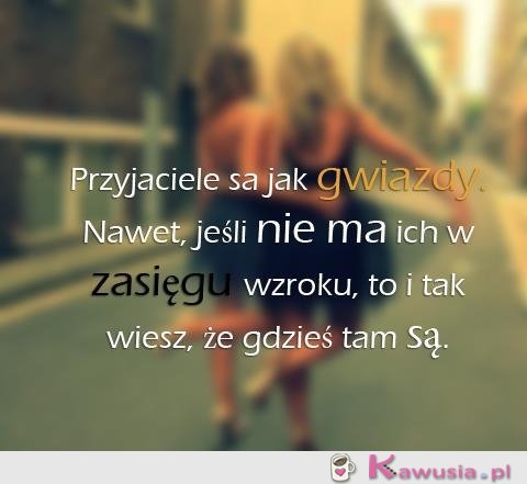 Przyjaciele są jak