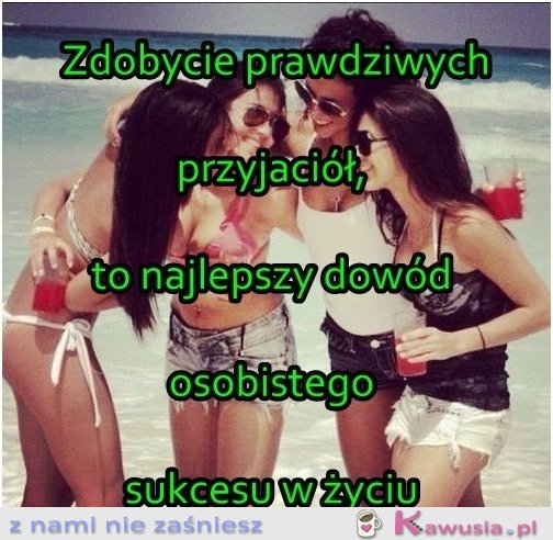 Zdobycie prawdziwych przyjaciół