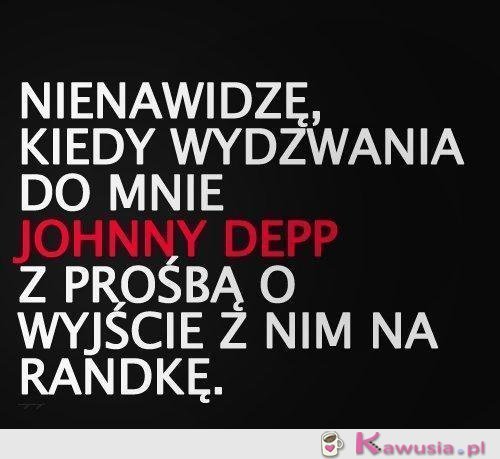 Kiedy dzwoni do mnie Johnny Depp