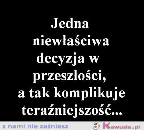 Niewłaściwa decyzja