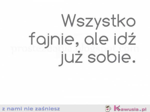 Wszystko fajnie, ale