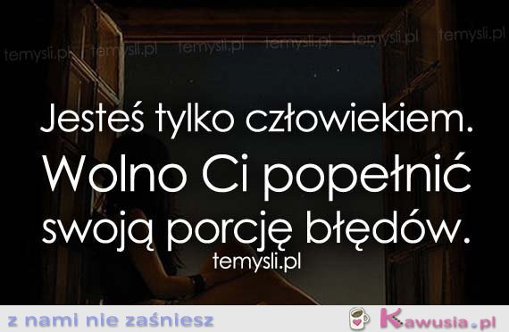 Jesteś tylko człowiekiem