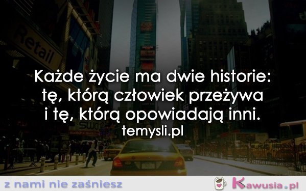 Każde życie ma dwie historie