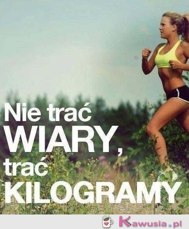 Nie trać wiary