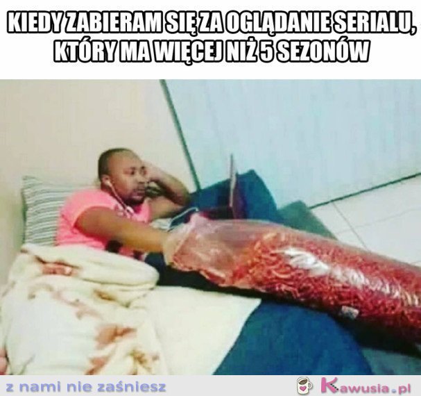 OGLĄDANIE DŁUGICH SERIALI