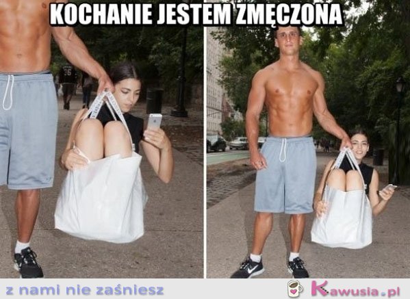 Kochanie jestem zmęczona