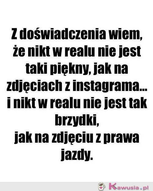 Sama prawda...