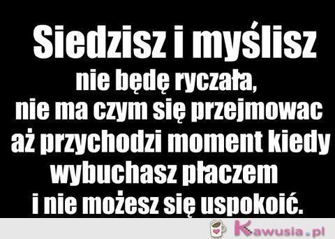 Siedzisz i myślisz