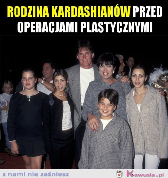 KARDASHIANOWIE KIEDYŚ