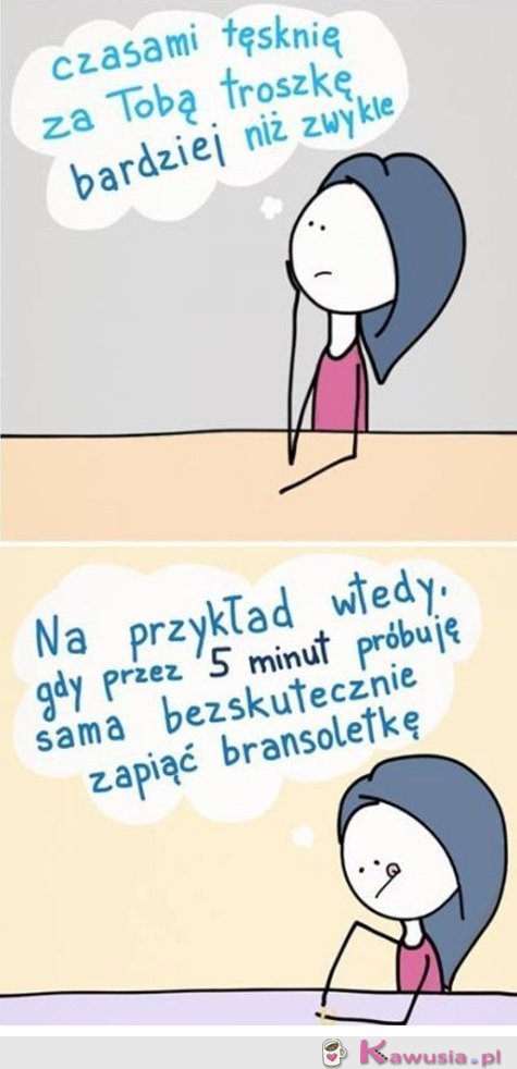 Czasami tęsknię za Tobą...