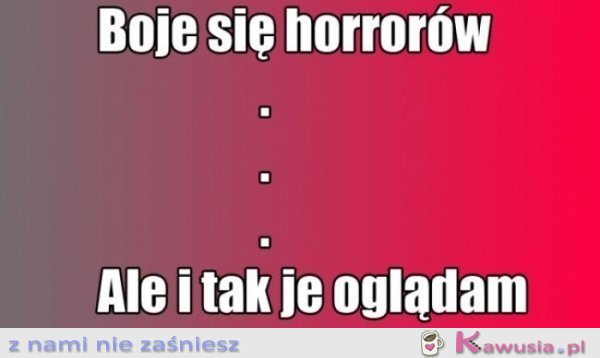 Boje się horrorów