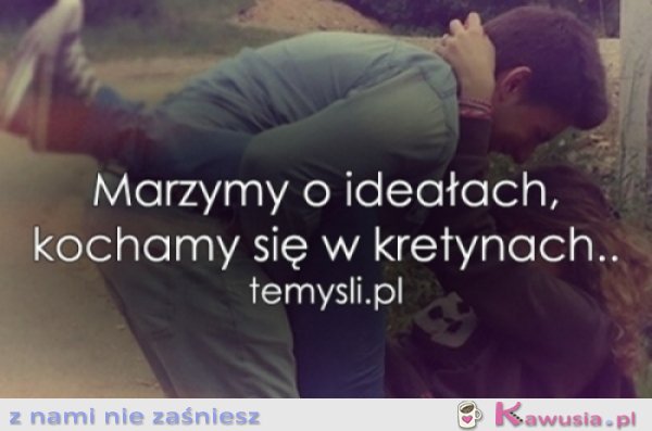 Marzymy o ideałach