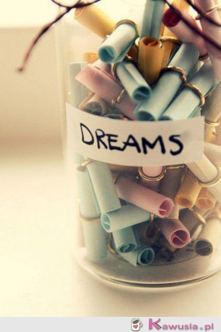 Dreams...