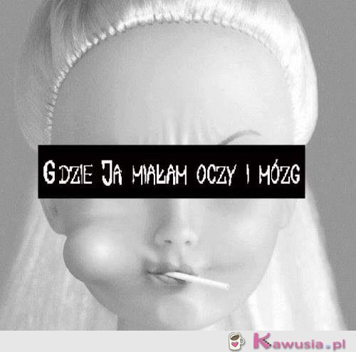Gdzie ja miałam