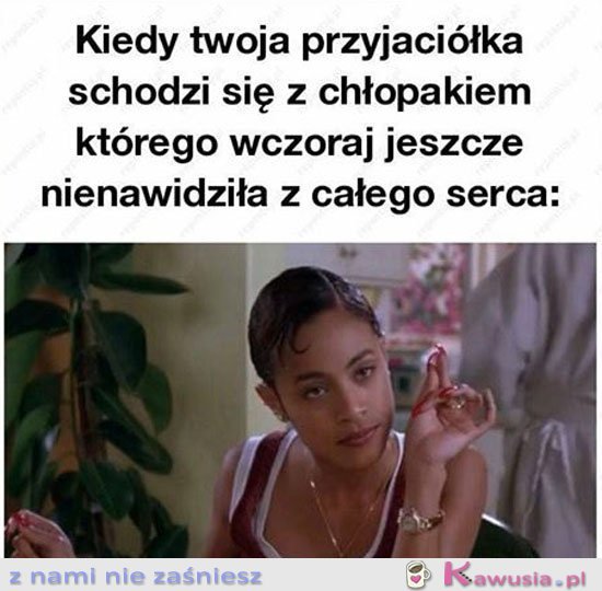 Kiedy twoja przyjaciółka schodzi się z byłym