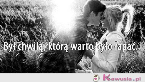 Był chwilą, kt&oacute;rą...