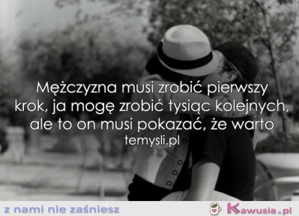 Mężczyzna musi zrobić pierwszy krok...