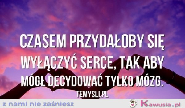 Czasem przydałoby się..
