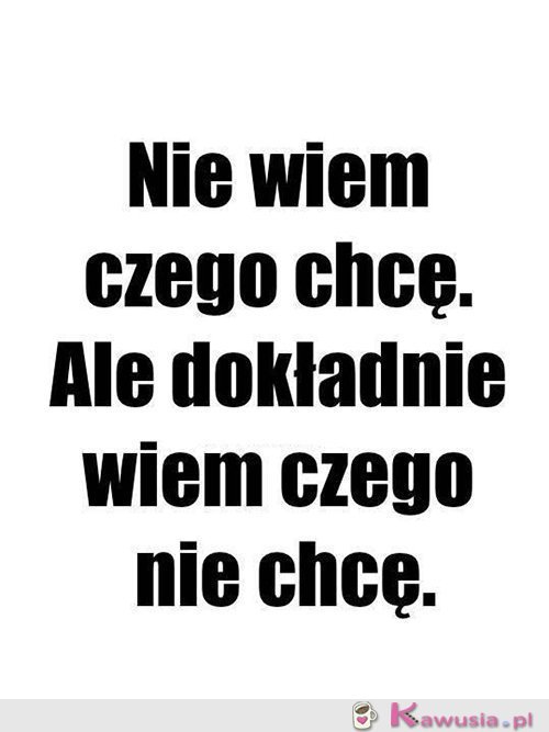 I tego się trzymam..