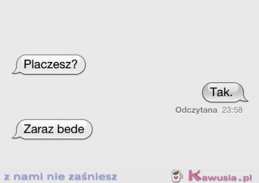 Płaczesz?
