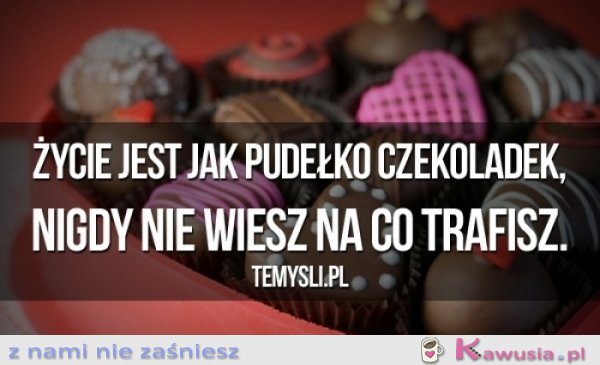 Życie jest jak