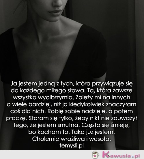 Ja jestem jedną z tych, która...