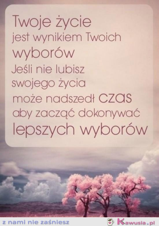 Twoje życie jest