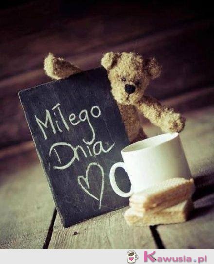 Miłego dnia