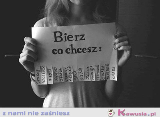 Bierz co tylko chcesz