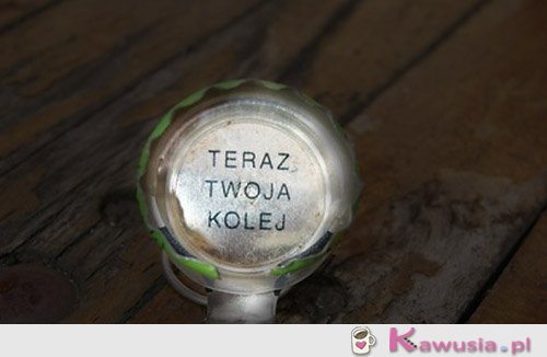 Teraz twoja kolej