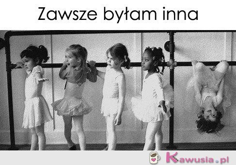 Zawsze byłam inna