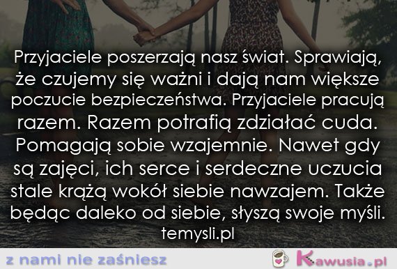 Przyjaciele poszerzają nasz świat