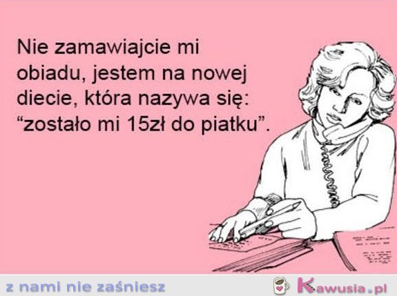 Nie zamawiajcie mi obiadu