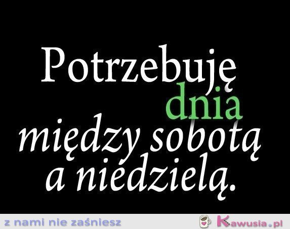 Potrzebuję dnia między