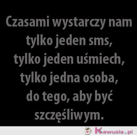 Czasami wystarczy nam...