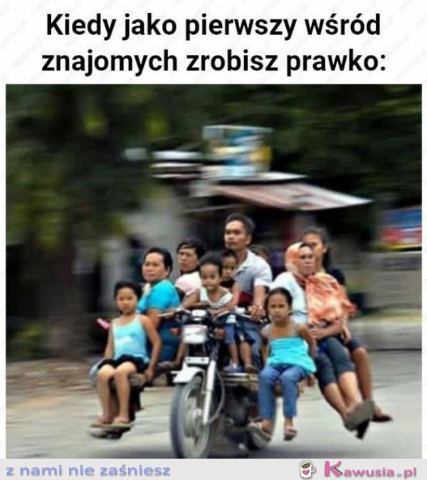 Kiedy jako pierwszy masz prawko