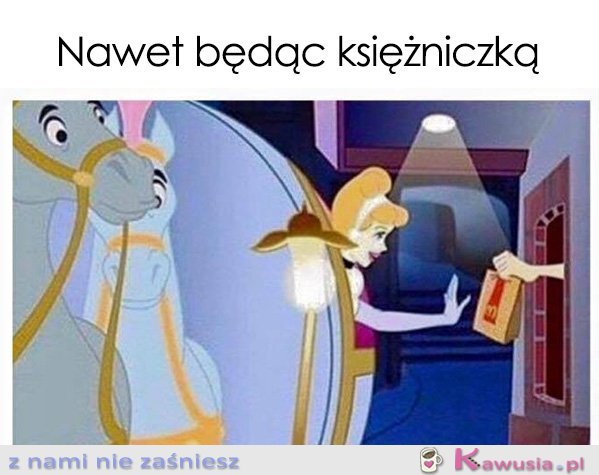 Nawet będąc księżniczką