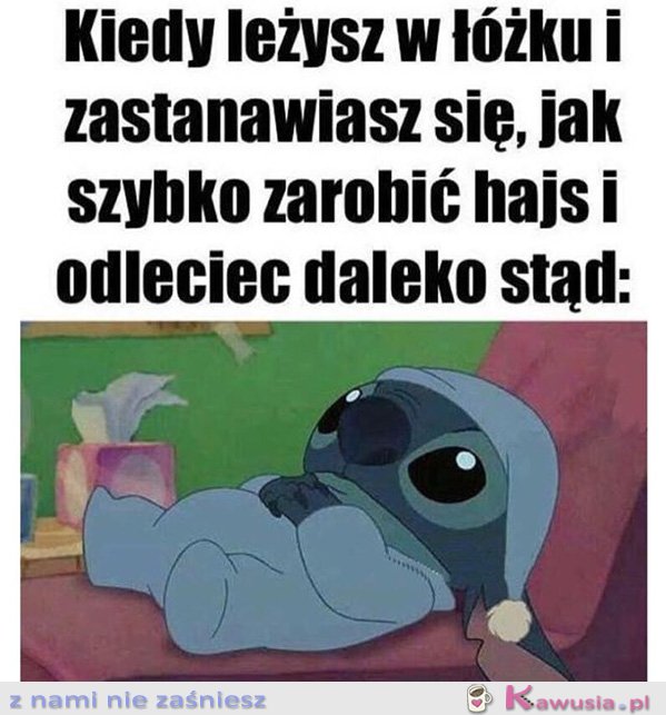 Kiedy leżysz w łóżku...