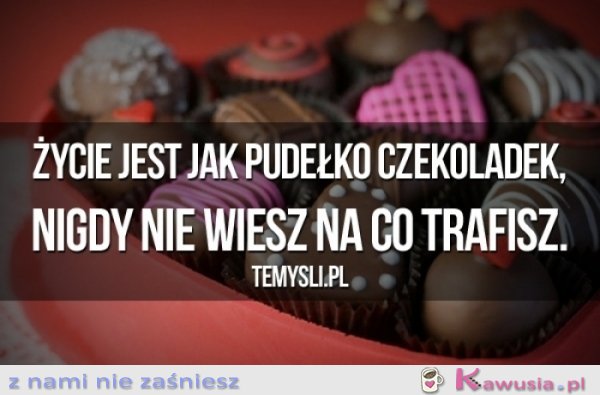 Życie jest jak