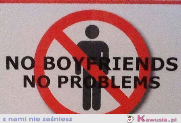 No boyfriends