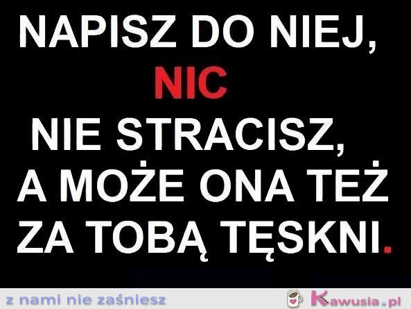 Napisz do niej...