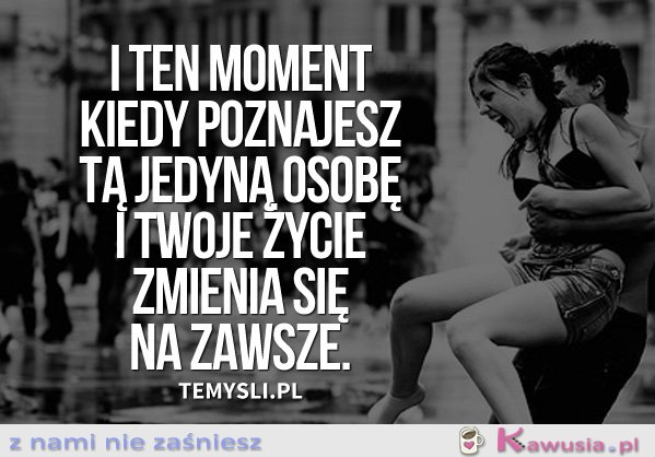 I ten moment kiedy poznajesz...
