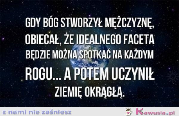 Bóg stworzył mężczyznę...