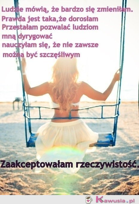 Zaakceptowałam rzeczywistość