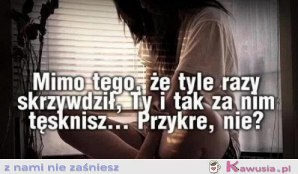 Przykre, nie?