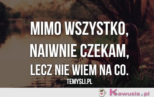 Mimo wszystko