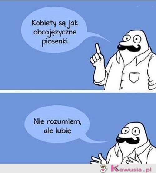 Kobiety są jak zagraniczne piosenki