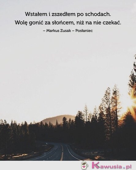 Wstawaj nie czekaj...