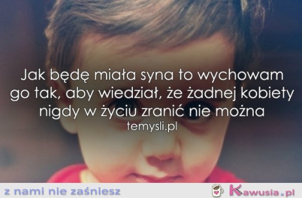 Jak będę miała syna
